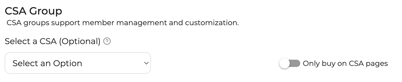Product form showing the CSA Group dropdown and Only buy on CSA pages toggle